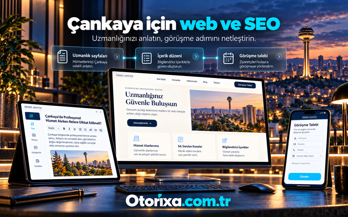 Çankaya için uzmanlık ve hizmet sitesi Atakule manzarası önünde profesyonel hizmet sitesi, makale düzenleme paneli ve mobil görüşme talebi ekranı.