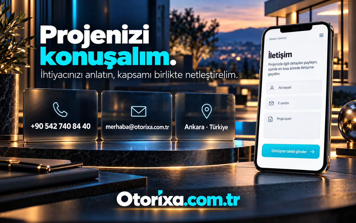 Otorixa iletişim ve proje görüşmesi Telefon, e-posta ve Ankara iletişim kartlarının yanında proje özeti formunu gösteren mobil ekran.